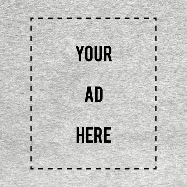 Your Ad Here (v2) by bluerockproducts